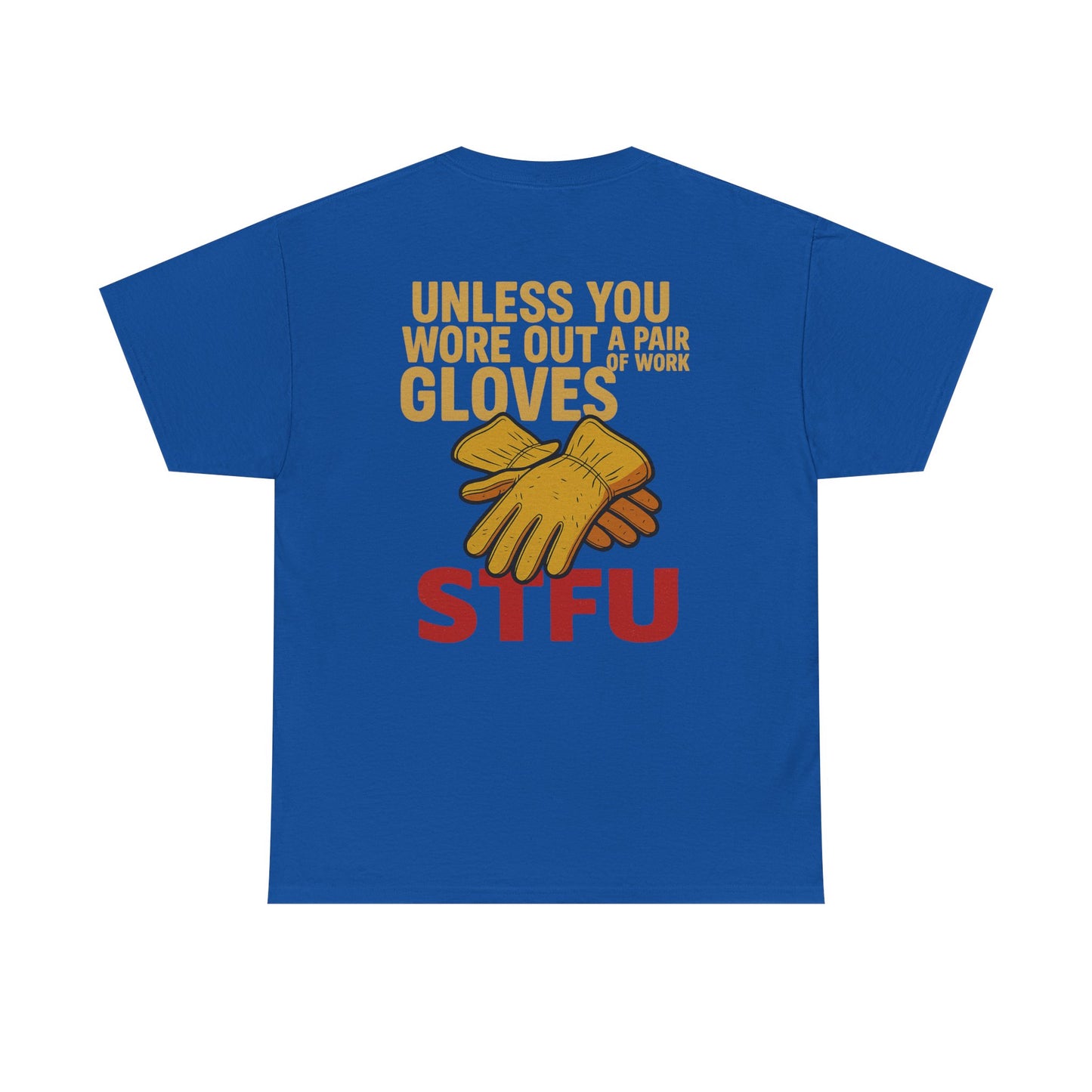 Humorous Unisex Heavy Cotton Tee - STFU Gloves Design