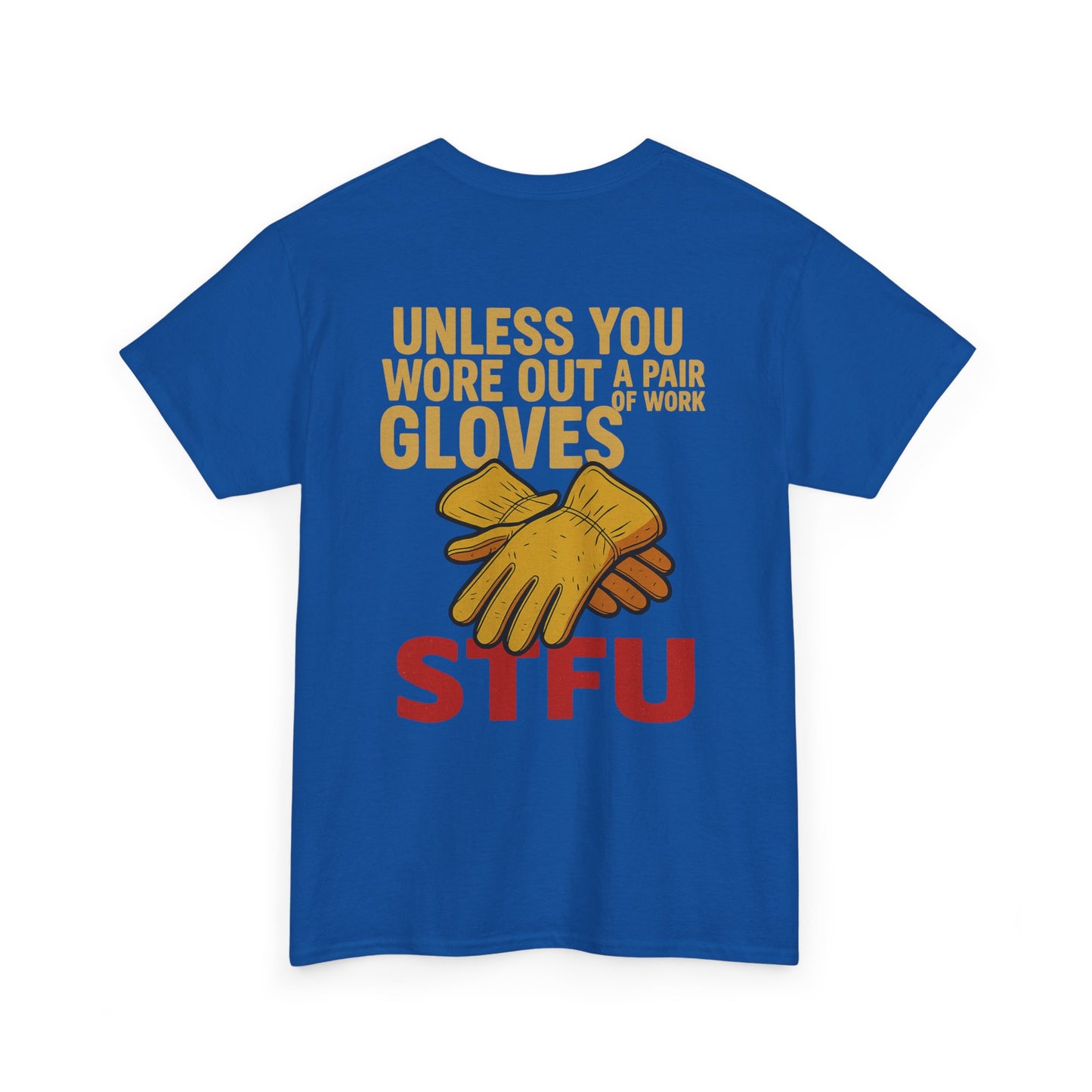 Humorous Unisex Heavy Cotton Tee - STFU Gloves Design