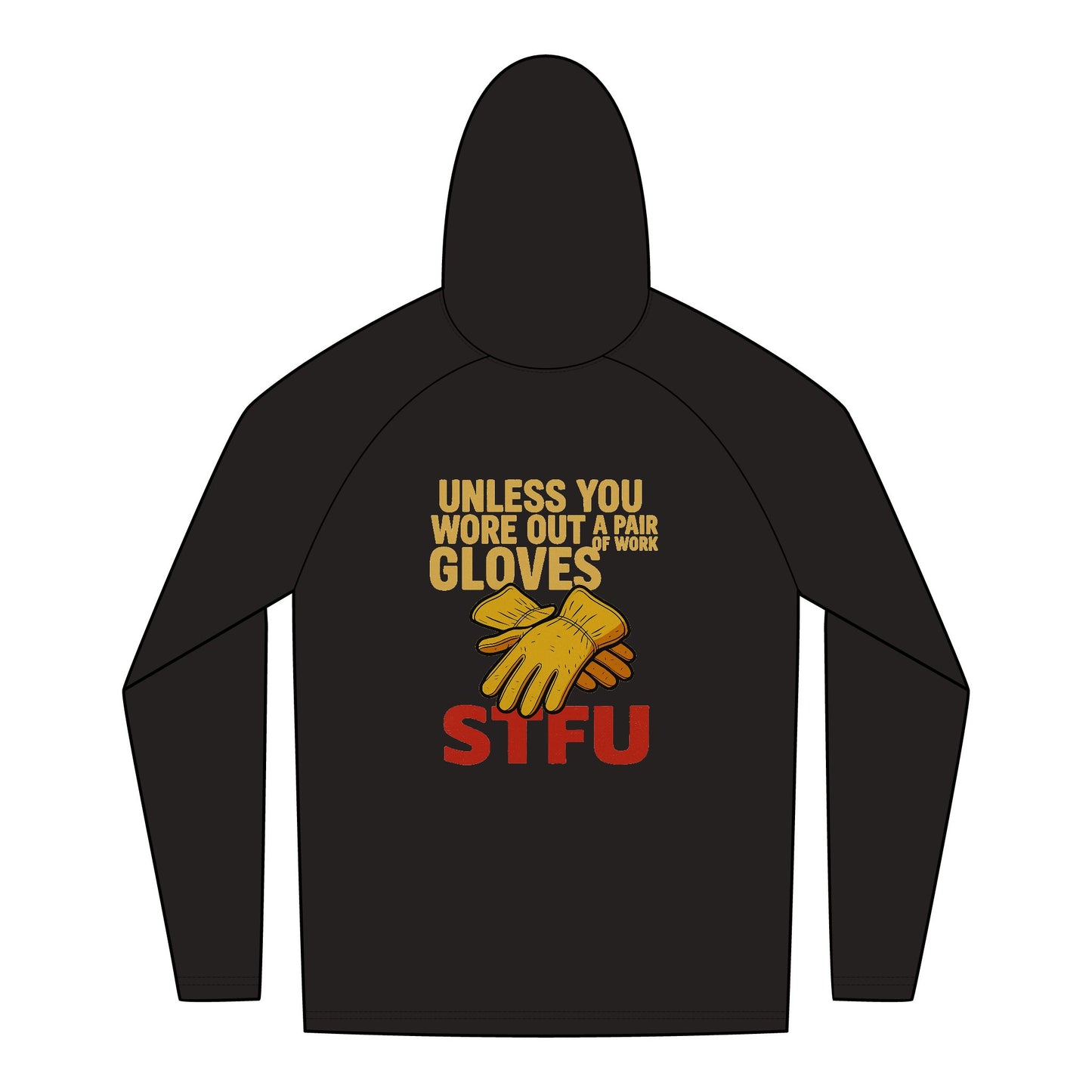 Funny Unisex Tri-Blend Hoodie - "Unless You Wear Out All Gloves STFU"