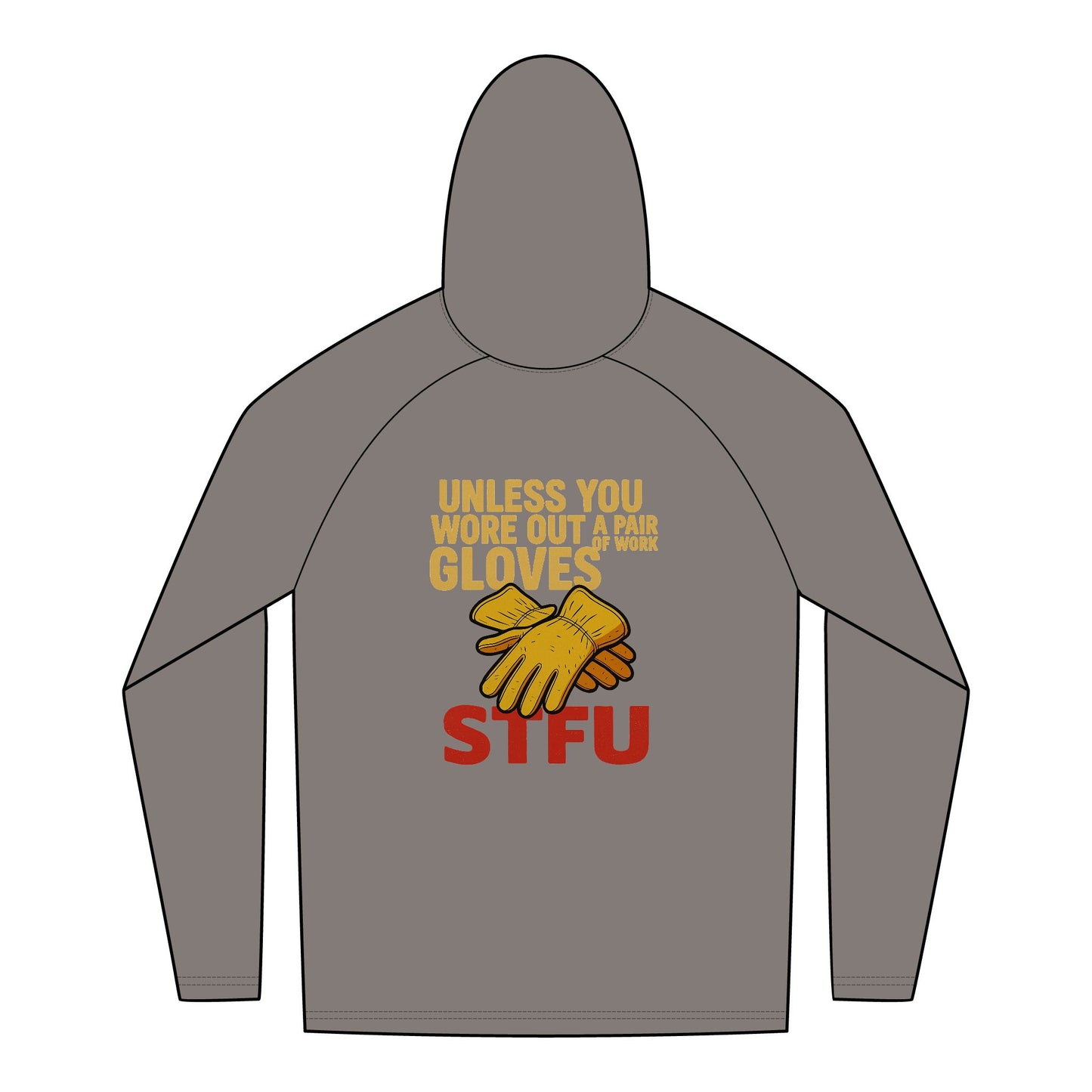 Funny Unisex Tri-Blend Hoodie - "Unless You Wear Out All Gloves STFU"