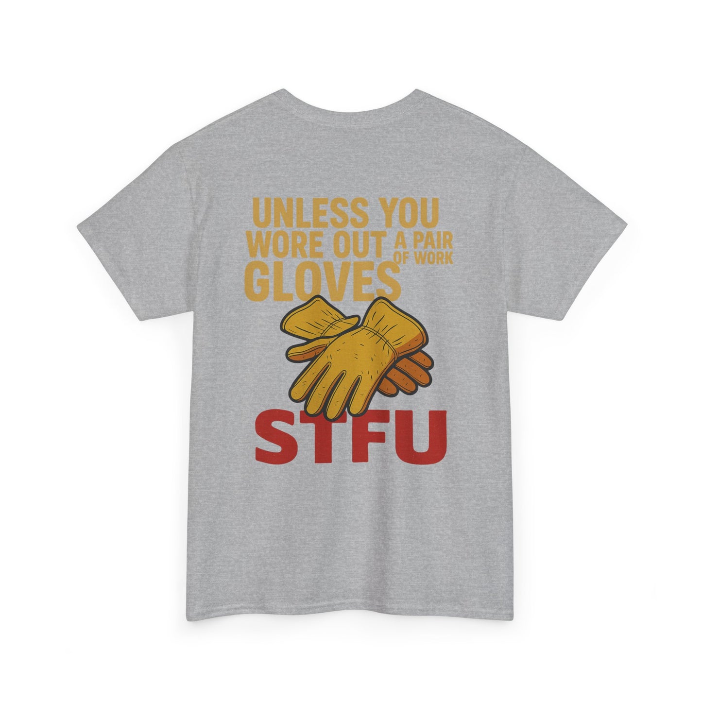 Humorous Unisex Heavy Cotton Tee - STFU Gloves Design