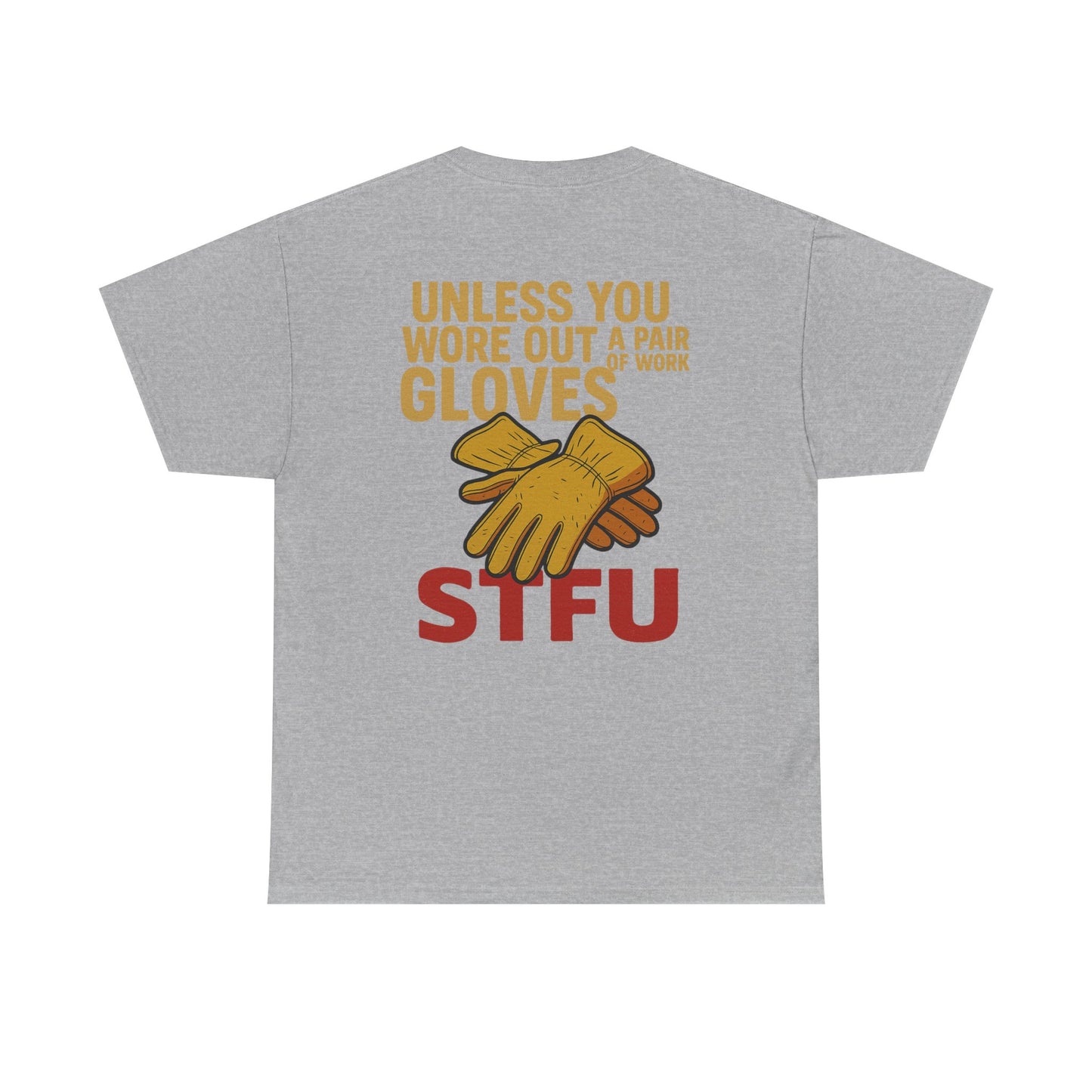 Humorous Unisex Heavy Cotton Tee - STFU Gloves Design