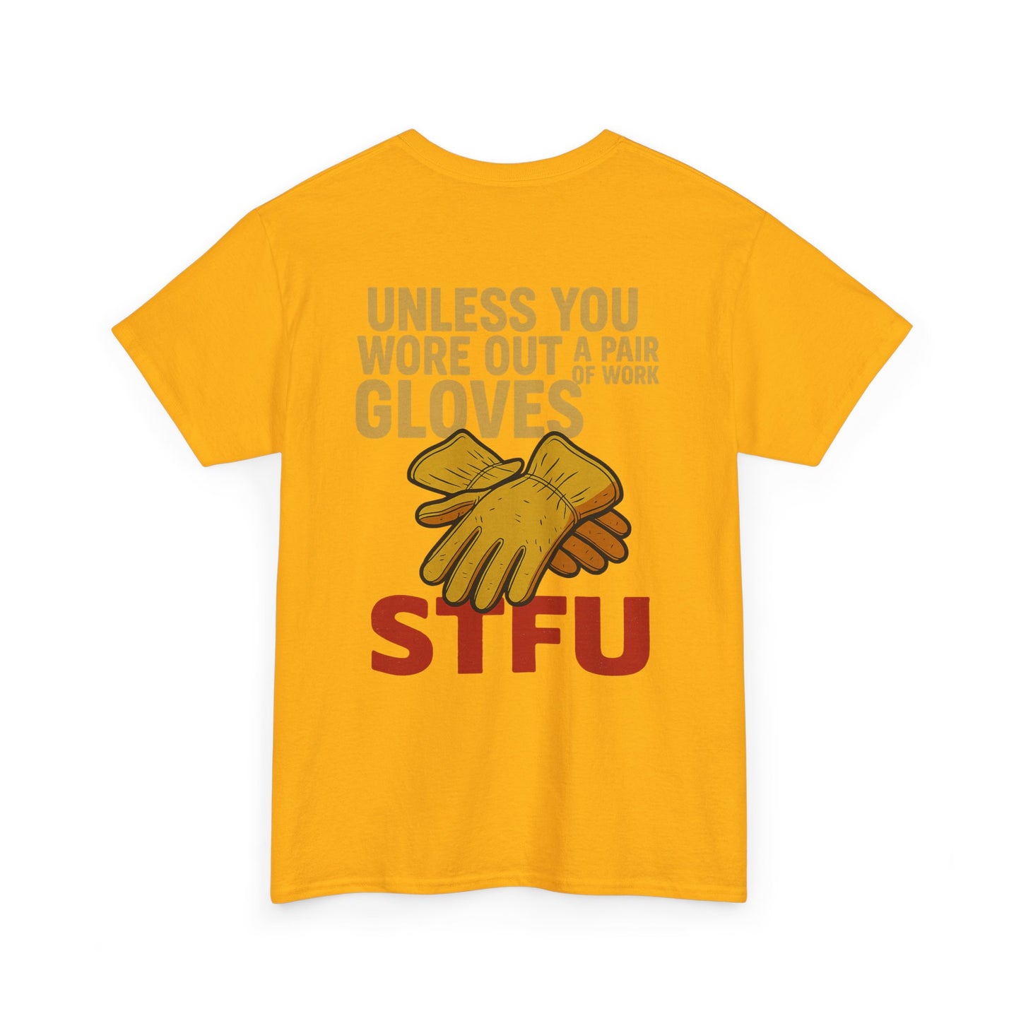 Humorous Unisex Heavy Cotton Tee - STFU Gloves Design