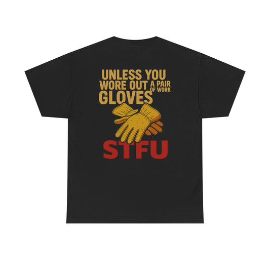 Humorous Unisex Heavy Cotton Tee - STFU Gloves Design