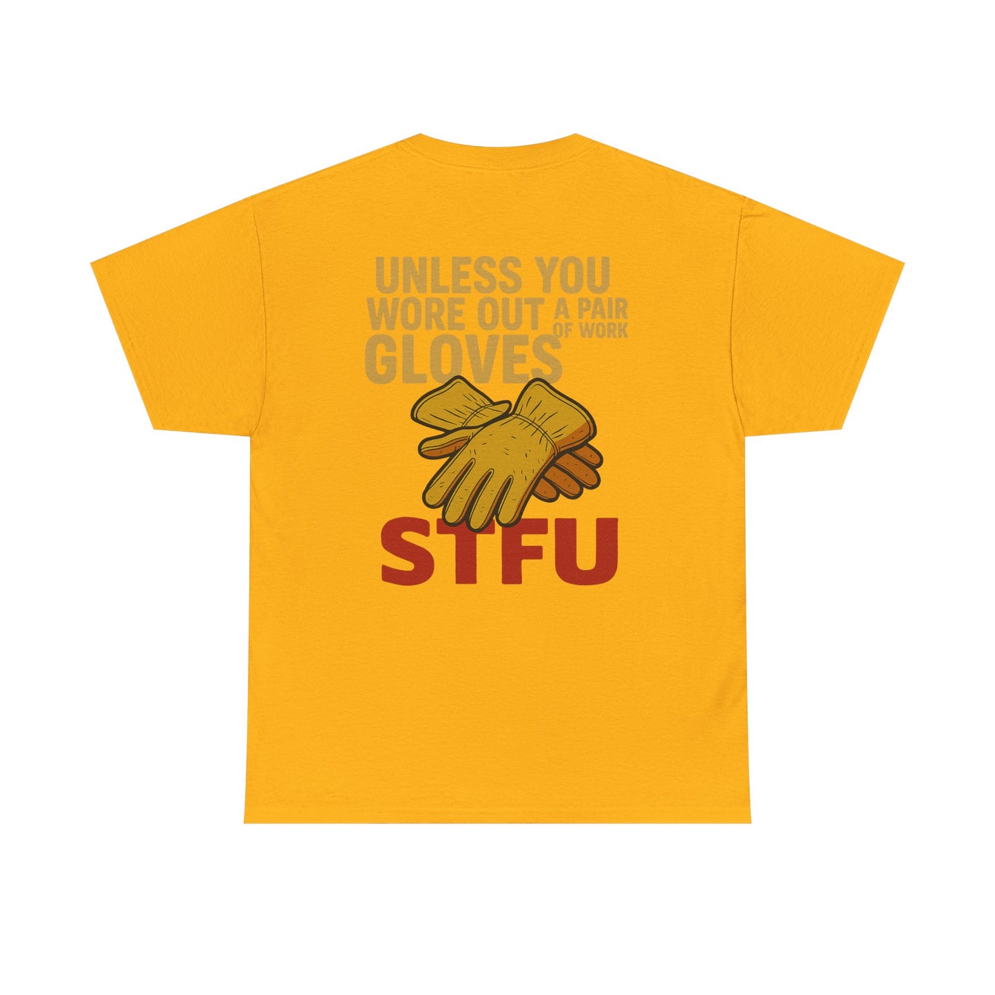 Humorous Unisex Heavy Cotton Tee - STFU Gloves Design